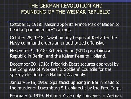 THE GERMAN REVOLUTION AND FOUNDING OF THE WEIMAR REPUBLIC