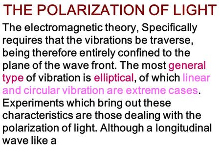THE POLARIZATION OF LIGHT