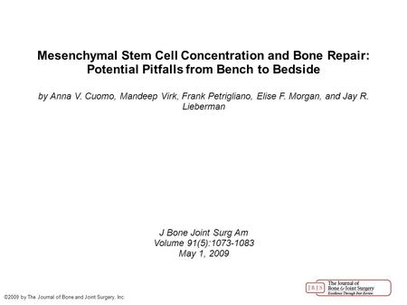Mesenchymal Stem Cell Concentration and Bone Repair: Potential Pitfalls from Bench to Bedside by Anna V. Cuomo, Mandeep Virk, Frank Petrigliano, Elise.