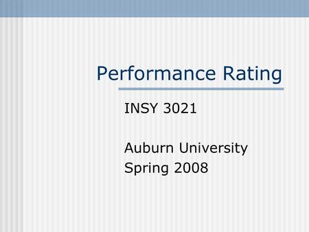 INSY 3021 Auburn University Spring 2008 Performance Rating.