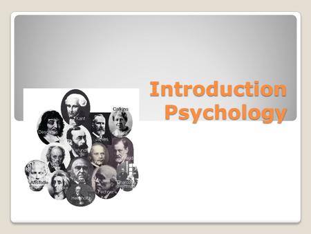 Introduction Psychology. What is Psychology? Psychology is the scientific study of behavior and mental processes. “Psychology” has its roots in the Greek.