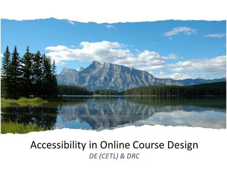 Accessibility in Online Course Design DE (CETL) & DRC.