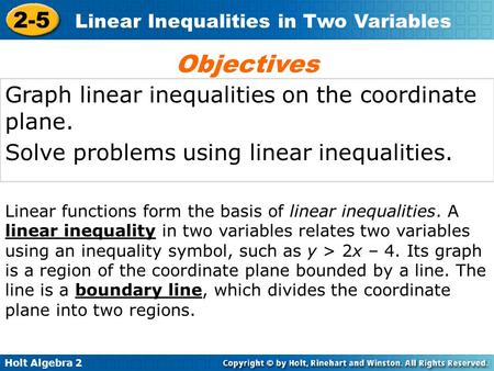 Objectives Graph linear inequalities on the coordinate plane.