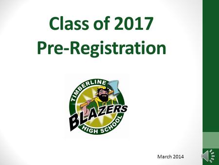 Class of 2017 Pre-Registration March 2014 Graduation Requirements 22 total Credits 3 Math – Algebra, Geometry, higher level or CTE Math 3 English 2 Science.