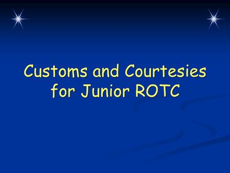 Customs and Courtesies for Junior ROTC