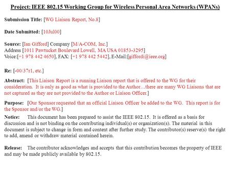 Doc.: IEEE 802.15-00/182r0 Submission July 2000 Ian Gifford, M/A-COM, Inc.Slide 1 Project: IEEE 802.15 Working Group for Wireless Personal Area Networks.