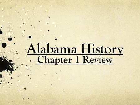 Alabama History Chapter 1 Review. What river runs down the Georgia and Alabama border? A. Dothan River B. Chattahoochee River C. Alabama River D. Houston.