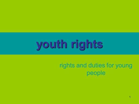 1 youth rights rights and duties for young people.