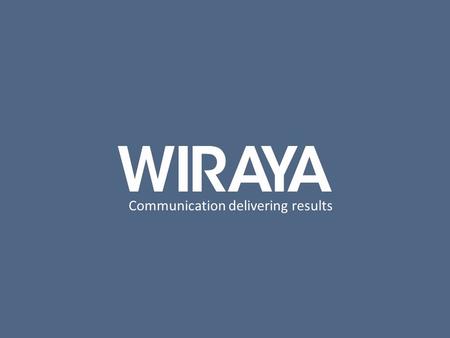 Tack! Communication delivering results. About Wiraya Based in Stockholm. 13 employees. Sweden's eighth fastest growing tech company in 2014. A primary.