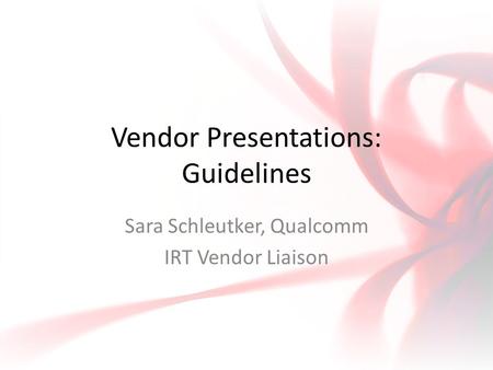 Vendor Presentations: Guidelines