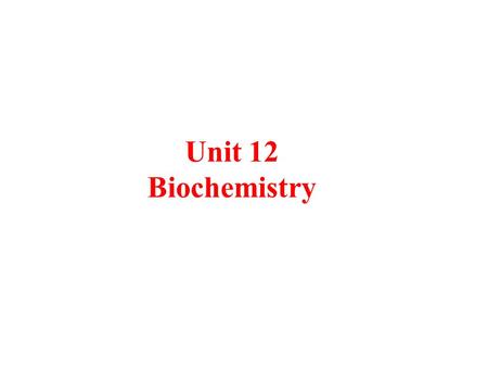 Unit 12 Biochemistry. Carbohydrates Tro's Introductory Chemistry, Chapter 19 3 Carbohydrates carbon, hydrogen & oxygen also known as sugars, starches,
