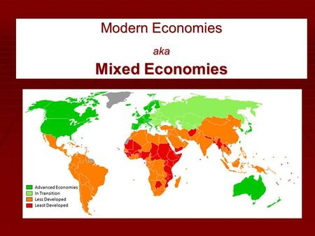 Modern Economies aka Mixed Economies. The Rise of Mixed Economies Market economies, with all their advantages, have certain drawbacks. The Limits of Laissez-Faire.