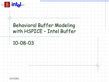 Behavioral Buffer Modeling with HSPICE – Intel Buffer