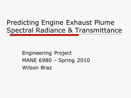 Predicting Engine Exhaust Plume Spectral Radiance & Transmittance
