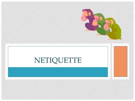 NETIQUETTE. WHAT IS IT??? Netiquette refers to the rules of online etiquette that guide users while working, communicating, and utilizing resources in.