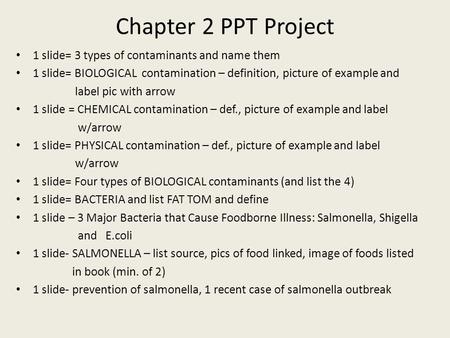 Chapter 2 PPT Project 1 slide= 3 types of contaminants and name them