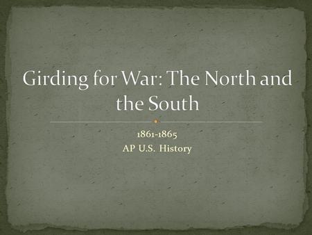 1861-1865 AP U.S. History. Why did the Civil War occur? Many historians argue the Civil War was really a fight over states rights. Others argue the idea.