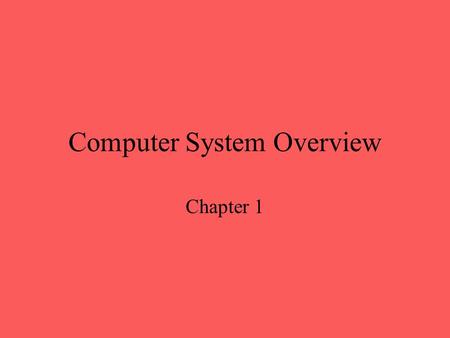 Computer System Overview Chapter 1. Operating System Exploits the hardware resources of one or more processors Provides a set of services to system users.