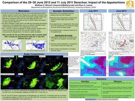Comparison of the 29−30 June 2012 and 11 July 2011 Derechos: Impact of the Appalachians Matthew S. Wunsch and Ross A. Lazear Department.