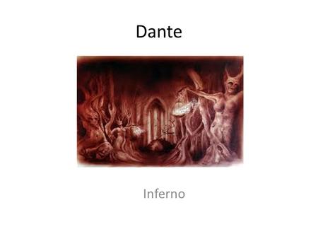 Dante Inferno Oooh…Scary ! Before we begin our journey into the depths of Dante’s Hell… What other depictions of Hell have you seen?