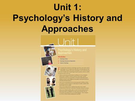 Unit 1: Psychology’s History and Approaches. Psychology’s Roots Prescientific Psychology Ancient Greeks: Socrates, Plato and Aristotle Rene Descartes.