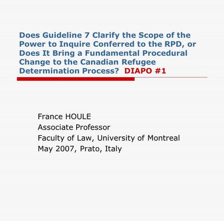 Does Guideline 7 Clarify the Scope of the Power to Inquire Conferred to the RPD, or Does It Bring a Fundamental Procedural Change to the Canadian Refugee.