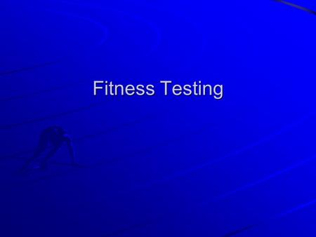 Fitness Testing. Starter Quiz 2. What is agility? A.the ability to change direction quickly and under control B. B.the combination of strength and speed.