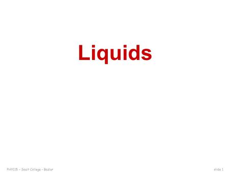 Liquids.