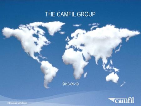 Clean air solutions THE CAMFIL GROUP 2013-09-19. Clean air solutions Gösta Larson, founder Clean air experts – since 1963… Swedish family owned business.