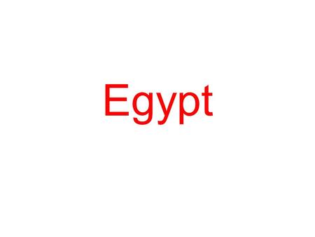 Egypt. Preview & Processing What do you think of when you think of Egypt? What river runs through Egypt? What is considered the gift of the Nile? Who.