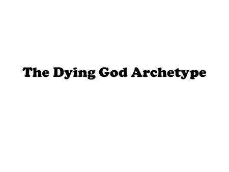 The Dying God Archetype. Whom does this picture depict?