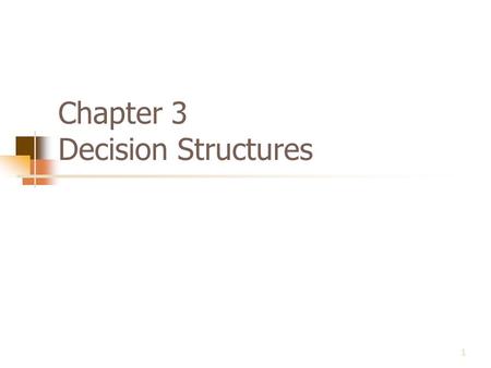 Chapter 3 Decision Structures 1. Contents 1.The if Statement 2.The if-else Statement 3.The if-else-if Statement 4.Nested if Statement 5.Logical Operators.