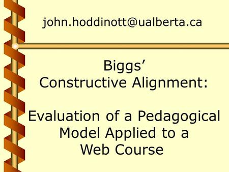 Biggs’ Constructive Alignment: Evaluation of a Pedagogical Model Applied to a Web Course