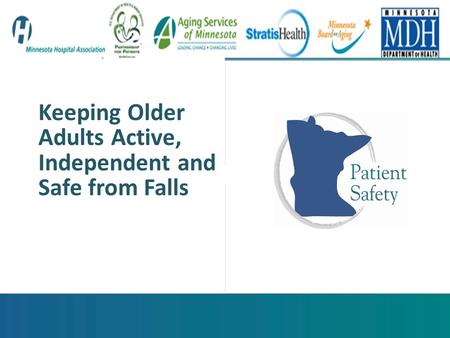 Place picture here Keeping Older Adults Active, Independent and Safe from Falls xxx.