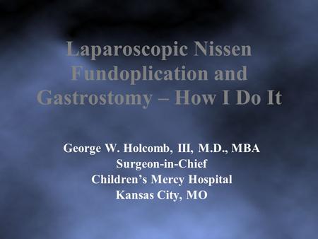 Laparoscopic Nissen Fundoplication and Gastrostomy – How I Do It