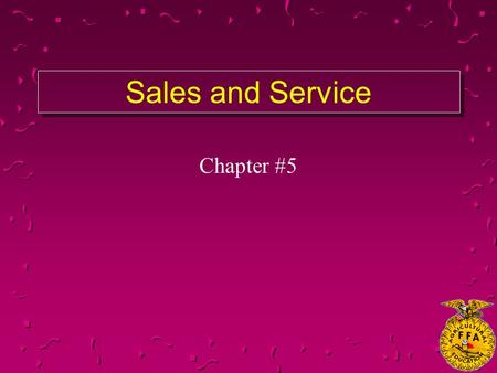 Sales and Service Chapter #5. What are the types of advertising? u Newspaper u Magazine u Direct Mail- low cost, few people, junk mail u Radio u Television.