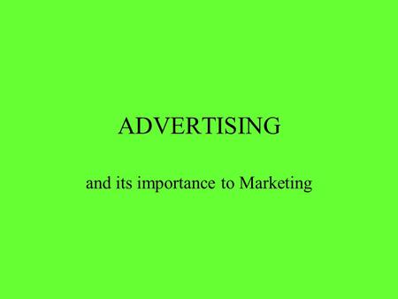 and its importance to Marketing