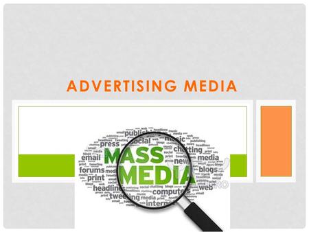 ADVERTISING MEDIA. KEY TERMS Advertising- A paid-for form of communication. Promotional Advertising- When the goal is to increase sales. Institutional.