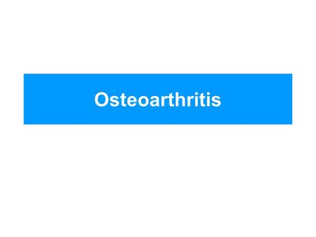 Osteoarthritis. Mr. P 45y Plumber BL knee pains OA diagnosed on XR.