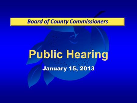 Public Hearing January 15, 2013. Case:LUPA-12-08-178 Project:Florida Hospital East PD Applicant: Jamie T. Poulos District:3 Request:R-1A (Single-Family.
