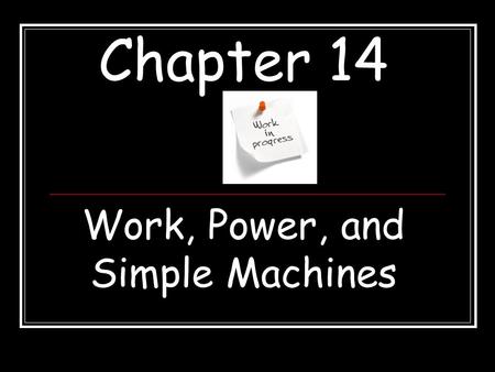 Work, Power, and Simple Machines