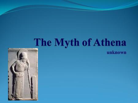 The Myth of Athena unknown.
