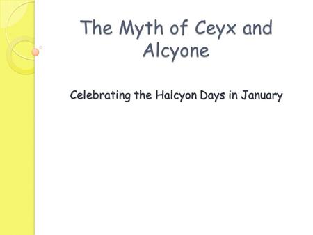 The Myth of Ceyx and Alcyone
