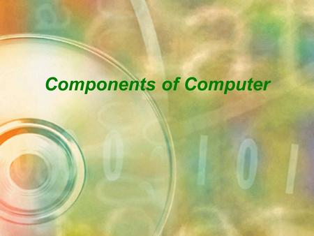 Components of Computer. Contents Ports MemoryM Microprocessors.