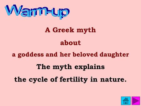 a goddess and her beloved daughter the cycle of fertility in nature.