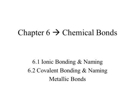 Chapter 6  Chemical Bonds