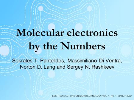 Molecular electronics by the Numbers