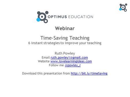 Webinar Time-Saving Teaching 6 instant strategies to improve your teaching Ruth Powley  Website