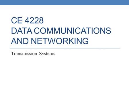 CE 4228 Data Communications and Networking