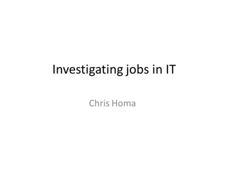 Investigating jobs in IT